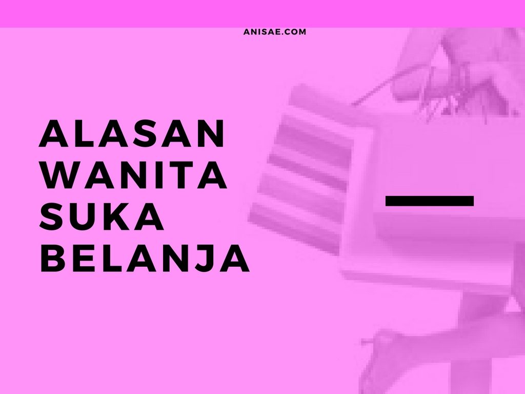 Alasan Wanita Suka Belanja dan Tempat Belanja Murah di Bandung