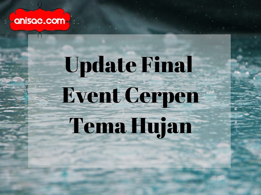 Judul dan Nama Kontributor Event Cerpen Tema Hujan
