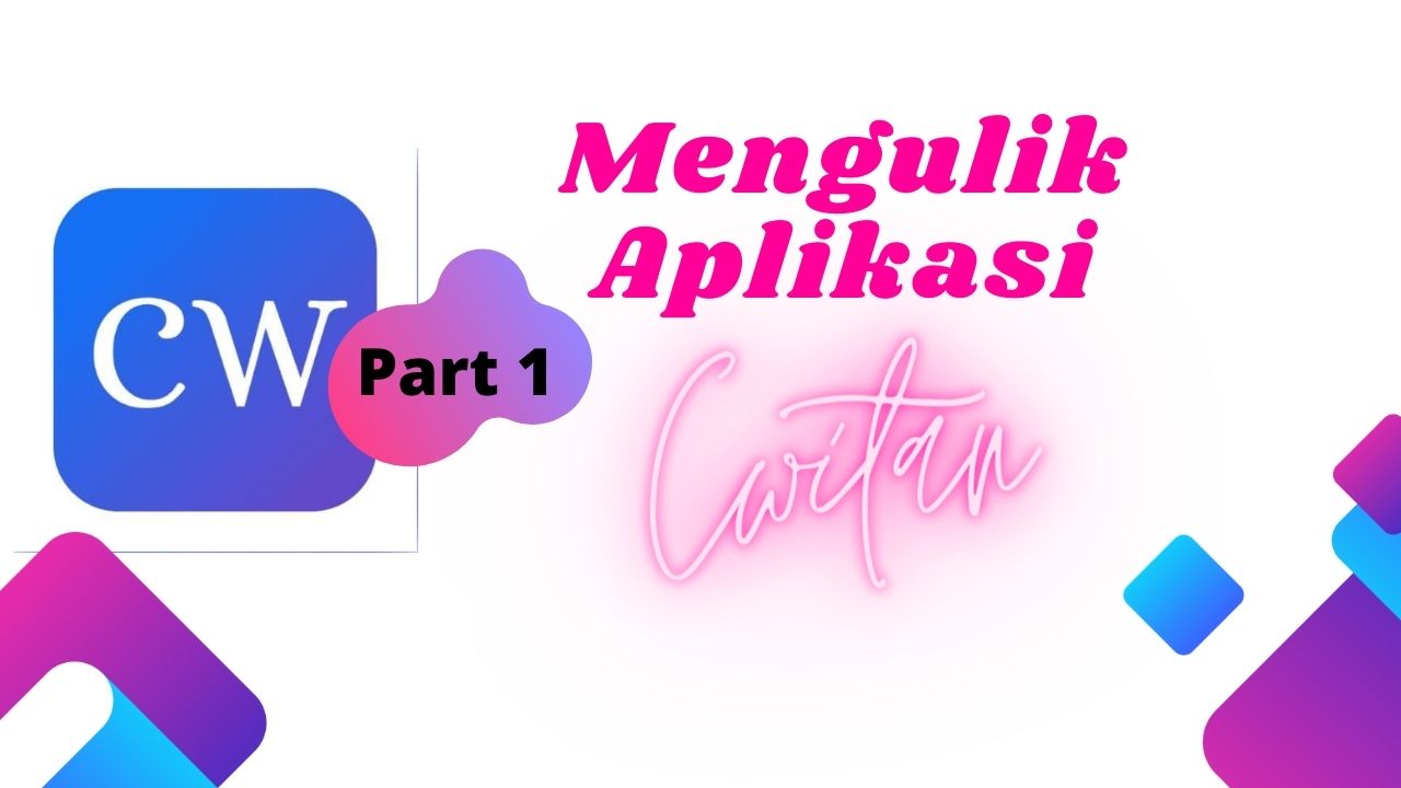 Mengulik Aplikasi Cwitan Part 1