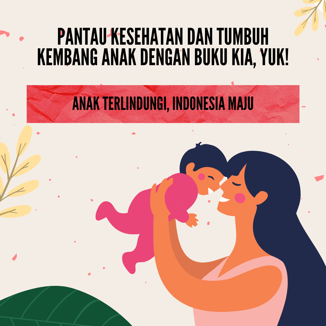 Pantau Kesehatan dan Tumbuh Kembang Anak