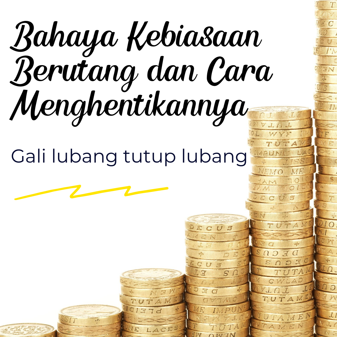 Bahaya Kebiasaan Berutang dan Cara Menghentikannya