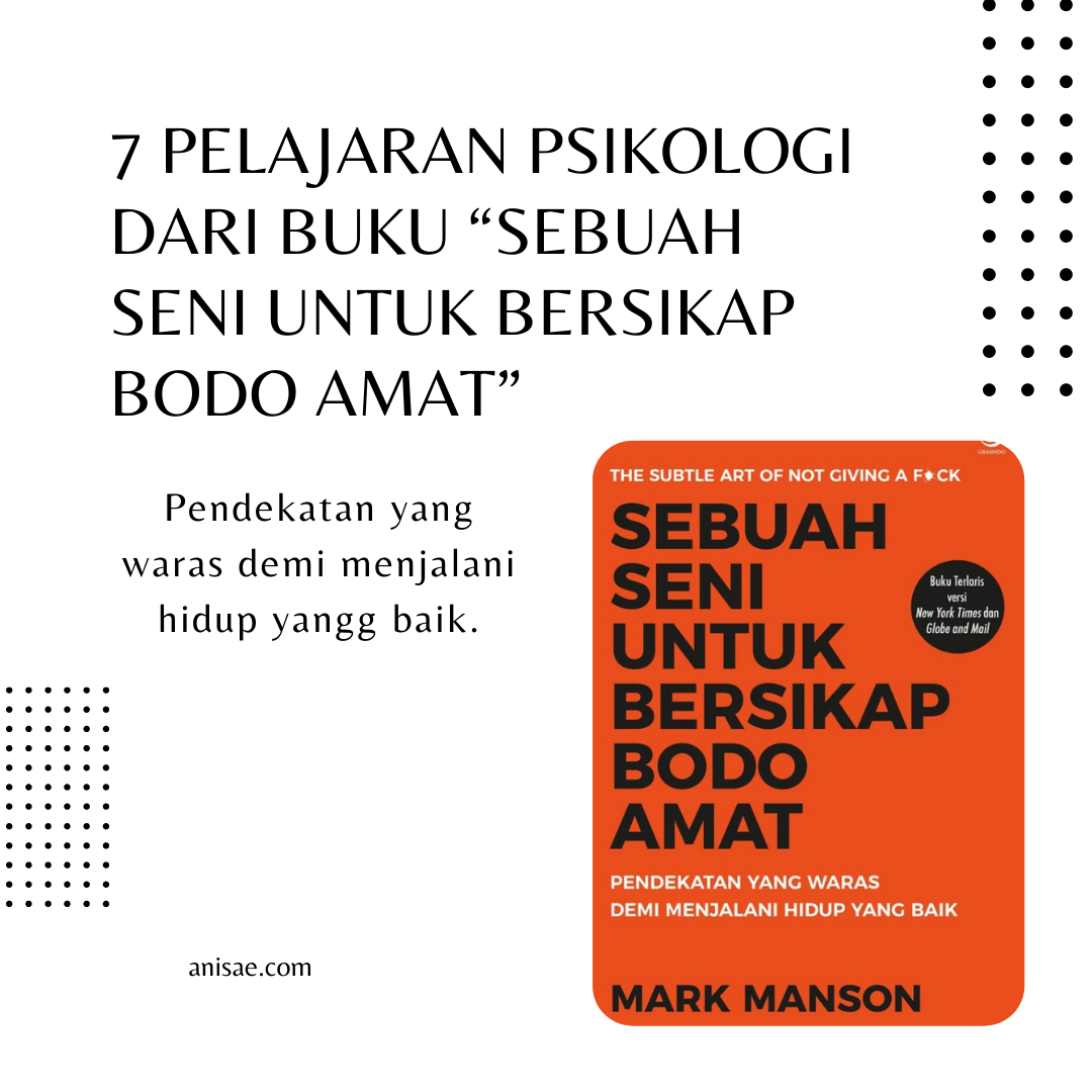 5 Pelajaran Psikologi dari Buku “Sebuah Seni untuk Bersikap Bodo Amat”