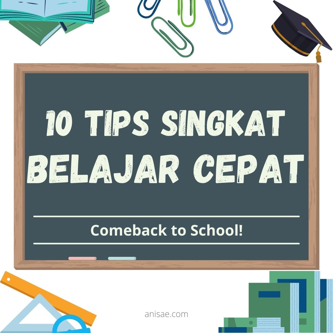 10 Tips Singkat untuk Belajar Cepat