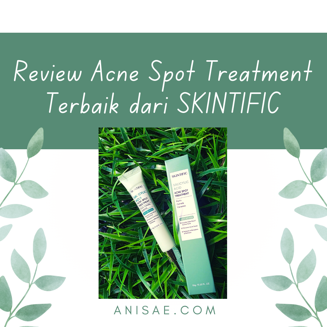 Review Acne Spot Treatment Terbaik dari SKINTIFIC