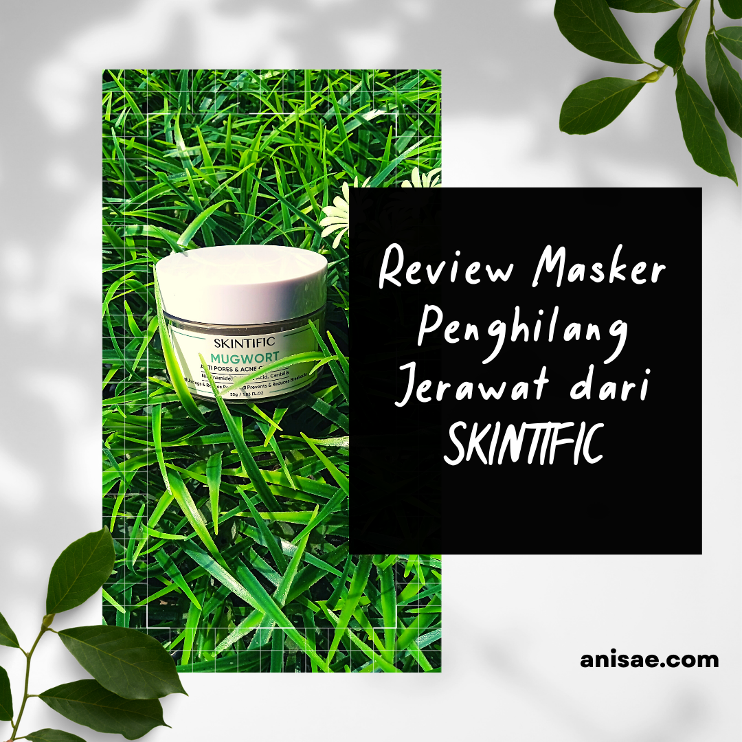 Review Masker Penghilang Jerawat dari SKINTIFIC