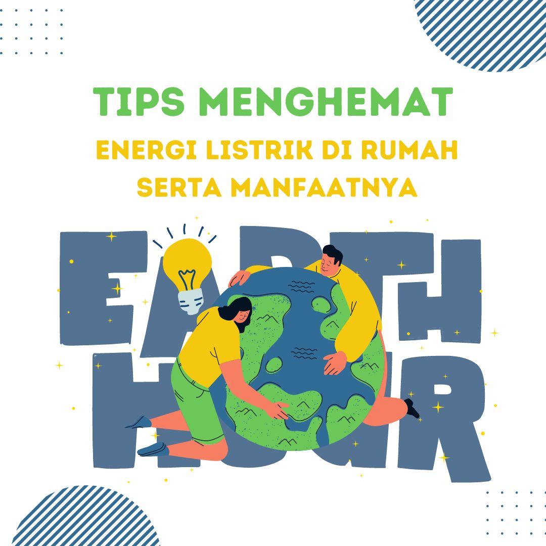 Tips Menghemat Listrik di Rumah dan Manfaatnya