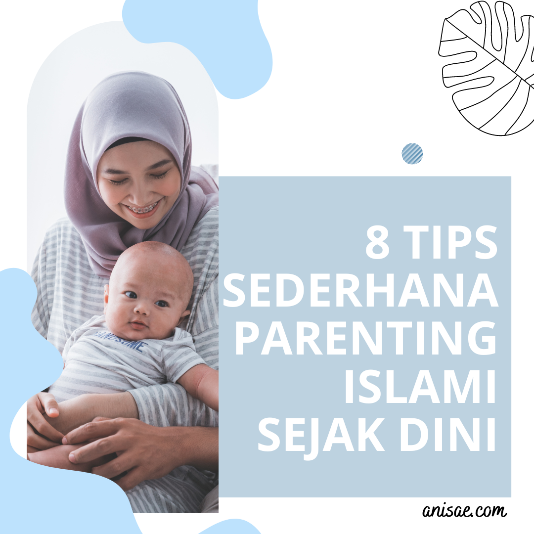 8 Tips Sederhana Parenting Islami Sejak Dini