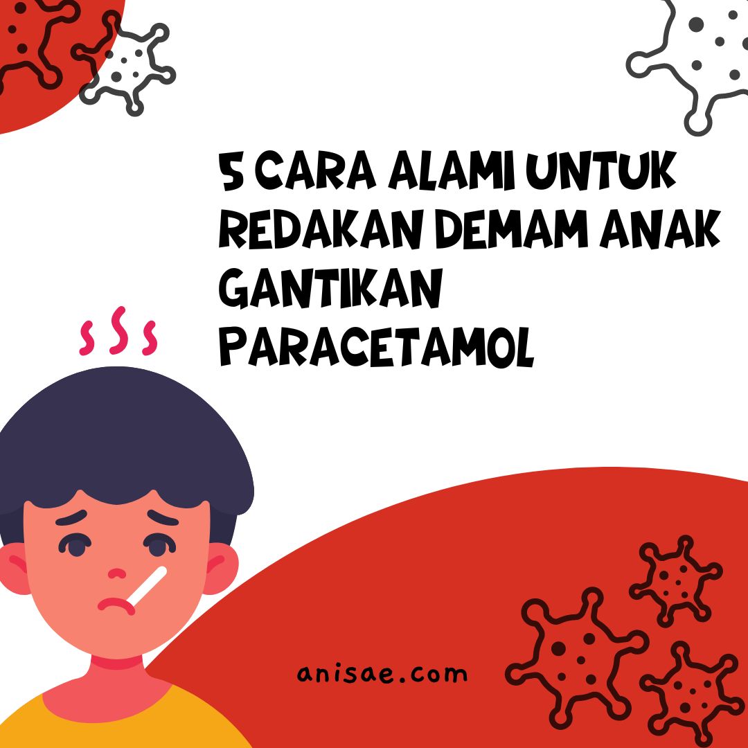 5 Cara Alami untuk Redakan Demam Anak Gantikan Paracetamol