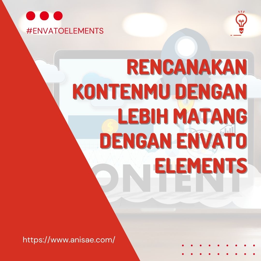 Rencanakan Kontenmu dengan Lebih Matang dengan Envato Elements