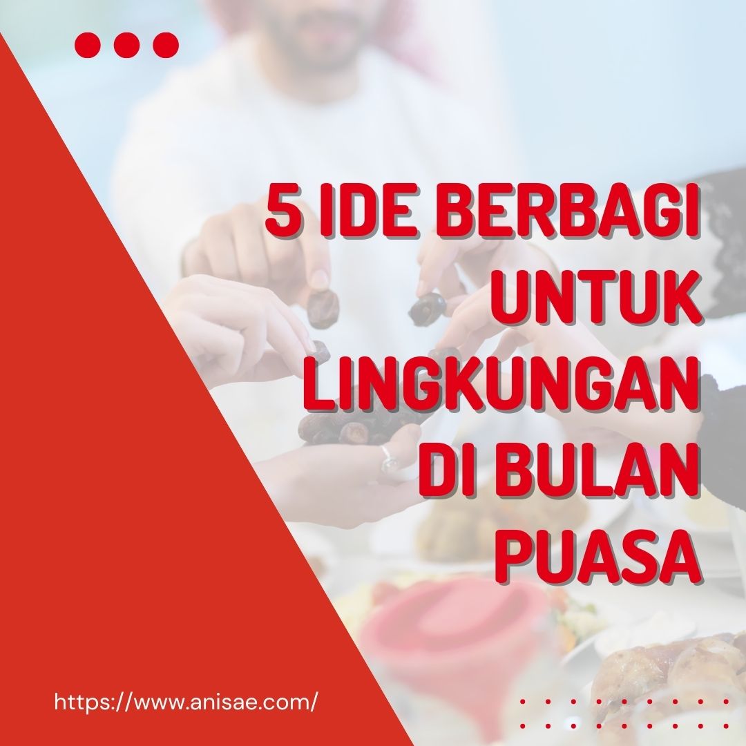 5 Ide Berbagi untuk Lingkungan di Bulan Puasa